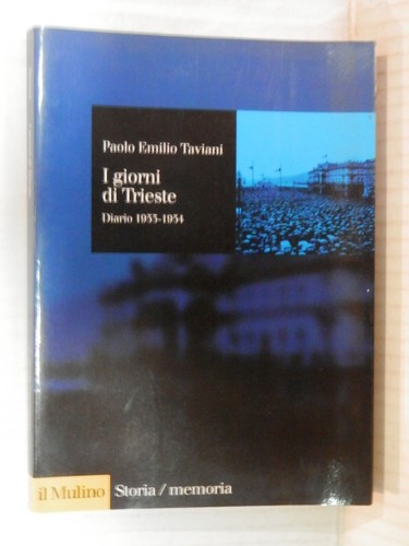Giorni trieste diario - i, di