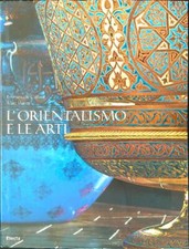 L'ORIENTALISMO E LE ARTI