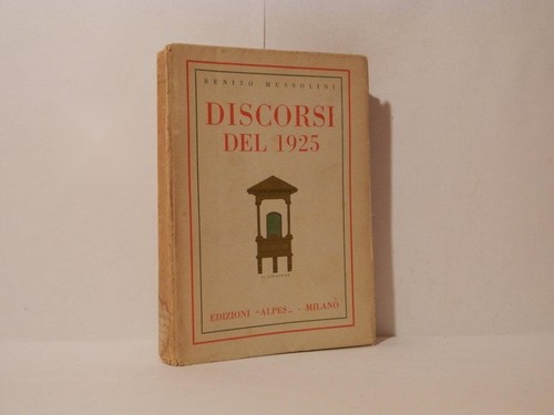 Discorsi del 1925 mussolini - discorsi,