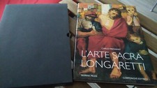 L'ARTE SACRA DI LONGARETTI. PIROVANO. 1'ED CORPONOVE 1999