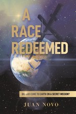 A RACE REDEEMED: DID GOD COME