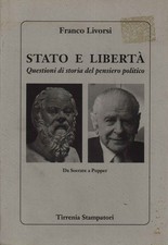 Stato e libertà - Franco Livorsi (Tirrenia Stampatori) [1992]