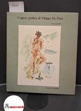 L'opera grafica di Filippo De