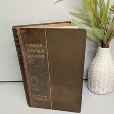 Curious Church Customs and