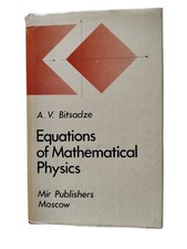 Equations of mathematical physics by A.V. Bitsadze
