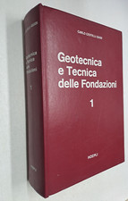 GEOTECNICA E TECNICA DELLE FONDAZIONI VOL 1 -CARLO CASTELLI GUIDI - HOEPLI -1975
