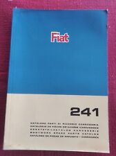 FIAT 241  Catalogo Ricambi CARROZZERIA Bodywork Parts Catalog 1967  1° Edizione