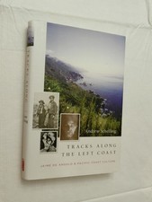 Tracks Along the Left Coast: Jaime de Angulo & Pacific.. by A Schelli, SIGNED!