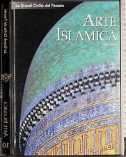 GRANDI CIVILTÀ DEL PASSATO. ARTE ISLAMICA. AA.VV. WHITE STAR/ L'ESPRESSO.