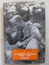 PETACCO - LA NOSTRA GUERRA 1940-1945 - IL GIORNALE BIBLIOTECA STORICA