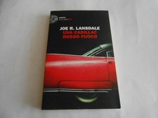romanzo-UNA CADILLAC ROSSO FUOCO-JOE R.LANSDALE-ED.EINAUDI 2020-SC.140