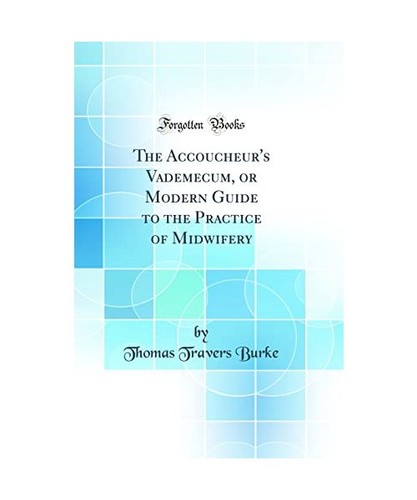 The accoucheur vademecum or - the, accoucheur's