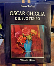 OSCAR GHIGLIA E IL SUO TEMPO - Paolo Stefani