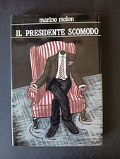 Marino Molon IL PRESIDENTE SCOMODO