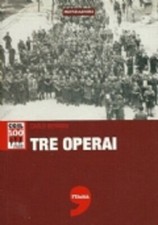 CARLO BERNARI / TRE OPERAI /