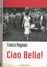 Ciao bella!. . Schiavetti