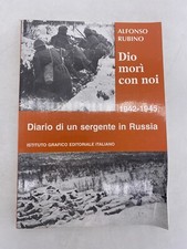 ALFONSO RUBINO - DIO MORI' CON  NOI 1942 1945 - ISTITUTO GRAFICO EDITORIALE ITAL