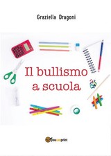 Il bullismo a scuola	 di