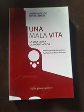 Mancuso Senese, Una malavita. La vera storia di Angelo Moccia camorrista camorra