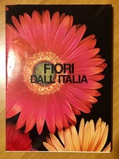 FIORI DALL'ITALIA.In lingua Francese Tedesco e Inglese.Roma 1972