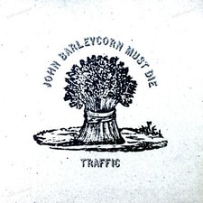 Traffic - John Barleycorn Must