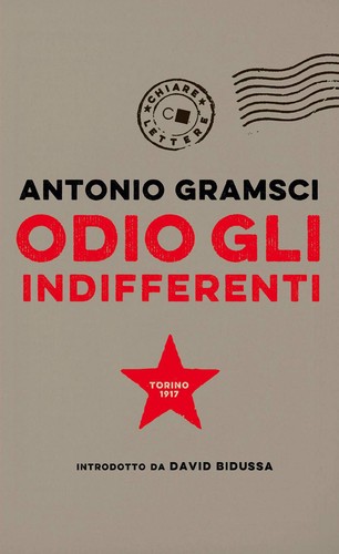 Odio gli indifferenti - ,