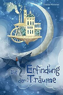 Die erfindung der träume - die,