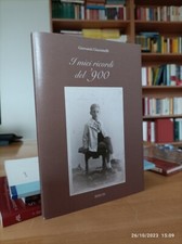 I MIEI RICORDI DEL '900 -