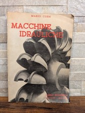 CORSO DI MACCHINE IDRAULICHE di Mario Coen 1952 Carlo Signorelli libro manuale