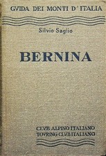 Bernina. Guida dei monti