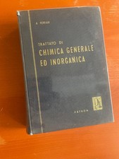 A.FERRARI TRATTATO DI CHIMICA GENERALE E INORGANICA ED. PATRON 1965-3^ EDIZIONE