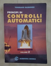 004"PRINCIPI DI CONTROLLI AUTOMATICI" VOL. 2 SEC. ED. SCIENTIFIC BOOKS RAIMONDI 