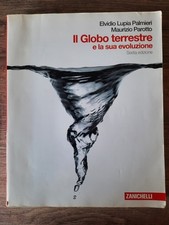 Il globo terrestre e la sua evoluzione - sesta edizione - Zanichelli 