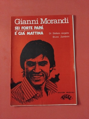 Gianni morandi sei forte - morandi, papà