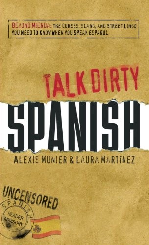 Talk dirty spanish - talk, spanish:
