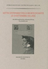 Settecentenario della morte di Dante (13-14 settembre) - [Salerno Editrice]