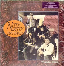 Nitty Gritty Dirt Band Workin'