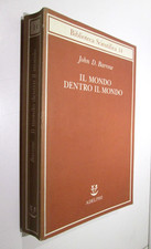 (FISICA TEORICA)BARROW J-IL MONDO DENTRO IL MONDO.Adelphi,1992.Seconda Edizione
