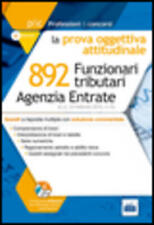 892 Funzionari Tributari Agenzia Delle Entrate. La Prova Oggettiva Attitudinal