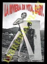 Bevi la vita baby. Martini - La vita è un cinema baby  - La vita è una festa