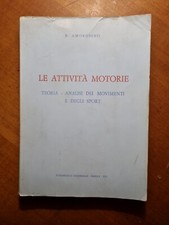 Le Attività Motorie - Teoria-Analisi Movimenti Sport - Amorosino 1972 Atletica