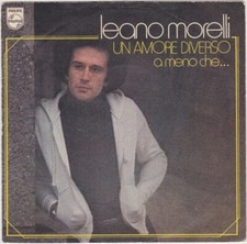Leano Morelli - Un Amore Diverso Vinyl, 7" 45 RPM Philips 6025 158 1976 - Italy