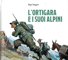L'ortigara E I Suoi Alpini Bepi Magrin Nuovi Sentieri 2022