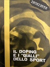 Libro Inchiesta : IL DOPING e I GIALLI DELLO SPORT . A Cura Mario Minini  . 1964