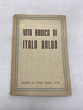 ANONIMO - VITA EROICA DI ITALO BALBO - ROMA XVIII