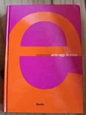 Espresso Arte Oggi in Italia. Un progetto di Sergio Risaliti. Electa