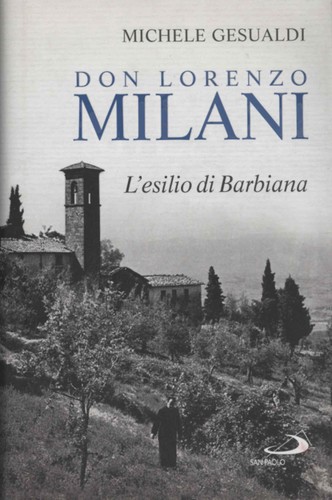 Don lorenzo milani esilio - milani., l'esilio