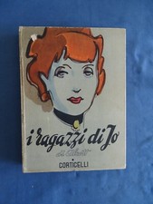 ALCOTT-I RAGAZZI DI JO-ROMANZO-CORTICELLI 1948-ILLUSTRAZIONI DI A. BONFANTI