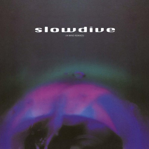 Slowdive in mind - slowdive,