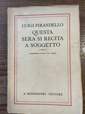 Luigi PIRANDELLO -- QUESTA SERA SI RECITA A SOGGETTO----MONDADORI   1930 1°ed.